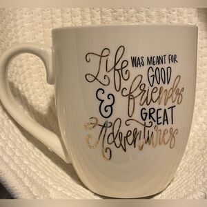 "Life was meant for good friends & great adventures" Inspirational Quote Mug
